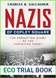 Nazis of Copley Square The Forgotten Story of the Christian Front