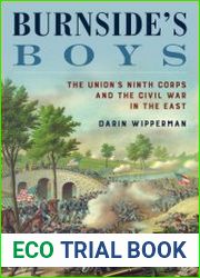 Burnside|s Boys The Union|s Ninth Corps and the Civil War in the East