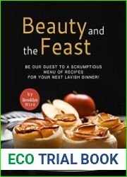 Beauty and the Feast Be Our Guest to A Scrumptious Menu of Recipes for Your Next Lavish Dinner!