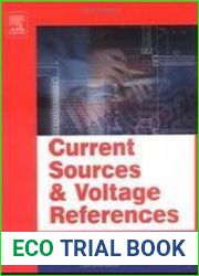 Current Sources and Voltage References A Design Reference for Electronics Engineers