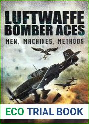 Luftwaffe Bomber Aces Men, Machines, Methods