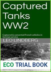 Captured Tanks WW2 Captured & Converted French Vehicles in German Service