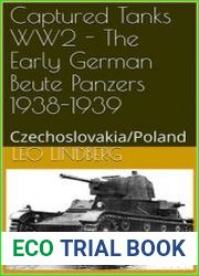 Captured Tanks WW2 - The Early German Beute Panzers 1938-1939 Czechoslovakia/Poland