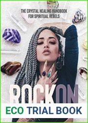 Rock On The Crystal Healing Handbook for Spiritual Rebels