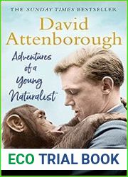 Adventures of a Young Naturalist The Zoo Quest Expeditions