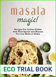 Masala Magic! Recipes For Indian Dishes with Rich Spices and Masala You Can Make at Home