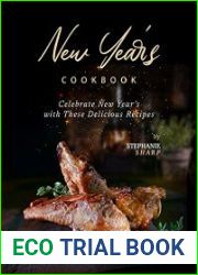 New Year|s Cookbook Celebrate New Year|s with These Delicious Recipes
