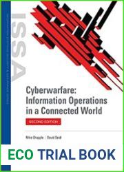 Cyberwarfare Information Operations in a Connected World, 2nd Edition