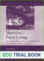 Warriors for a Living. The Experience of the Spanish Infantry during the Italian Wars, 1494-1559