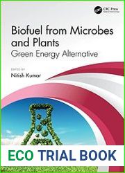 Biofuel from Microbes and Plants Green Energy Alternative