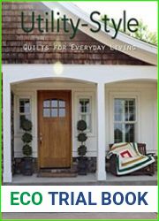 Utility-Style Quilts for Everyday Living