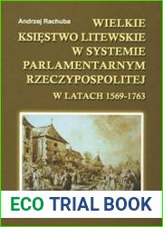 Wielkie Ksiestwo Litewskie w systemie parlamentarnym Rzeczypospolitej w latach 1569-1763