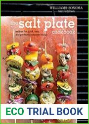 The Salt Plate Cookbook Recipes for Quick, Easy, and Perfectly Seasoned Meals