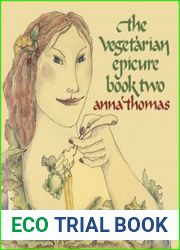 The Vegetarian Epicure Book Two 325 Recipes