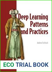 Deep Learning Patterns and Practices