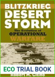 Blitzkrieg to Desert Storm The Evolution of Operational Warfare