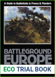 Battleground Europe A Guide to Battlefields in France & Flanders