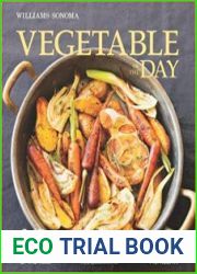 Vegetable of the Day 365 Recipes for Every Day of the Year