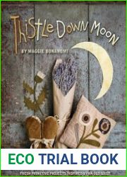 Thistle Down Moon Fresh Primitive Projects Inspired by an Old Quilt