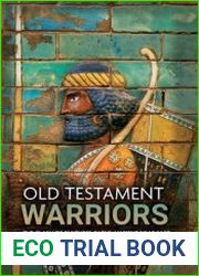 Old Testament Warriors The Clash of Cultures in the Ancient Near East