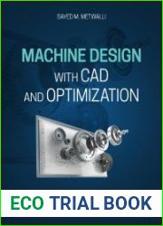 Machine Design with CAD and Optimization