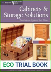 Cabinets & Storage Solutions Furniture to Organize Your Home 16 Space-Saving Projects from Woodworking|s Top Experts