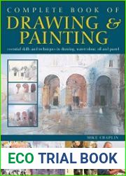 Complete Book of Drawing & Painting Essential skills and techniques in drawing, watercolour, oil and pastel