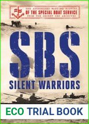 SBS Silent Warriors The Authorised Wartime History