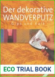 Der dekorative Wandverputz. Gips und Kalk