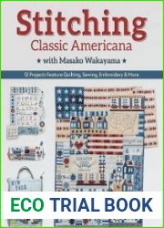 Stitching Classic Americana with Masako Wakayama 12 Projects Feature Quilting, Sewing, Embroidery & More