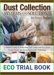 Dust Collection Systems and Solutions for Every Budget Complete Guide to Protecting Your Lungs and Eyes from Wood, Metal