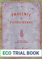 Provence to Pondicherry Recipes from France and faraway