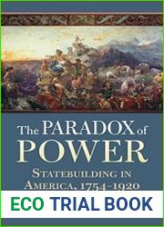 The Paradox of Power Statebuilding in America, 1754-1920