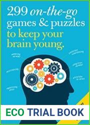 299 On-the-Go Games & Puzzles to Keep Your Brain Young Minutes a Day to Mental Fitness