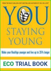 You, Staying Young Make Your RealAge Younger and Live Up to 35% Longer