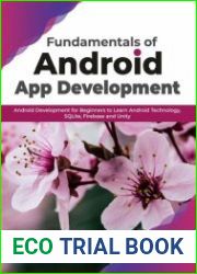 Fundamentals of Android App Development Android Development for Beginners to Learn Android Technology, SQLite, Firebase and Unity