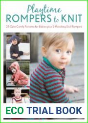Playtime Rompers to Knit 25 Cute Comfy Patterns for Babies plus 2 Matching Doll Rompers