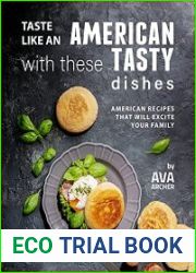 Taste Like an American with These Tasty Dishes American Recipes That Will Excite Your Family