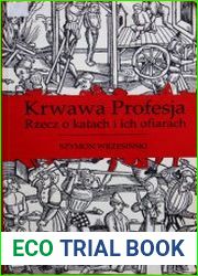 Krwawa profesja. Rzecz o katach i ich ofiarach