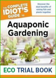 The Complete Idiot|s Guide to Aquaponic Gardening