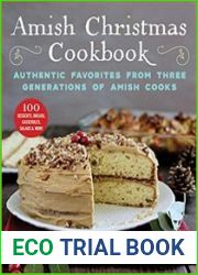 Amish Christmas Cookbook Authentic Favorites from Three Generations of Amish Cooks