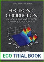 Electronic Conduction Classical and Quantum Theory to Nanoelectronic Devices