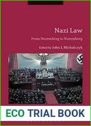 Nazi Law From Nuremberg to Nuremberg