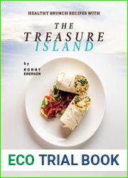 Healthy Brunch Recipes with The Treasure Island Simple Yet Exquisite Meals Perfect for Breakfast and Lunch