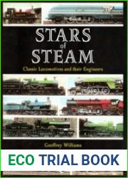Stars of Steam Classic Locomotives and Their Engineers