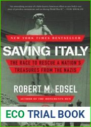 Saving Italy The Race to Rescue a Nation’s Treasures from the Nazis