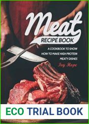 Meat Recipe Book A Cookbook to Show How to Make High Protein Meaty Dishes