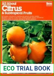 All About Citrus & Subtropical Fruits