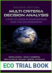 Multi-Criteria Decision Analysis Case Studies in Engineering and the Environment, Second Edition
