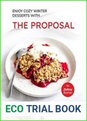 Enjoy Cozy Winter Desserts with The Proposal Find Epic, Mouth-Watering Warm Recipes to Devour While Snuggling Up in A Blanket